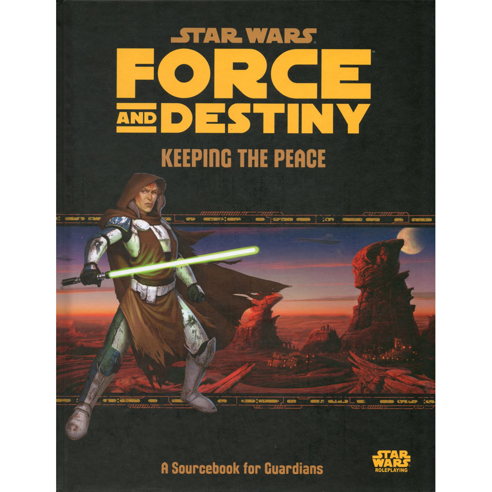 Star Wars: Force & Destiny RPG: Keeping the Peace