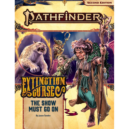Pathfinder 2E RPG: Adventure Path - The Show Must Go On (Extinction Curse 1 of 6)