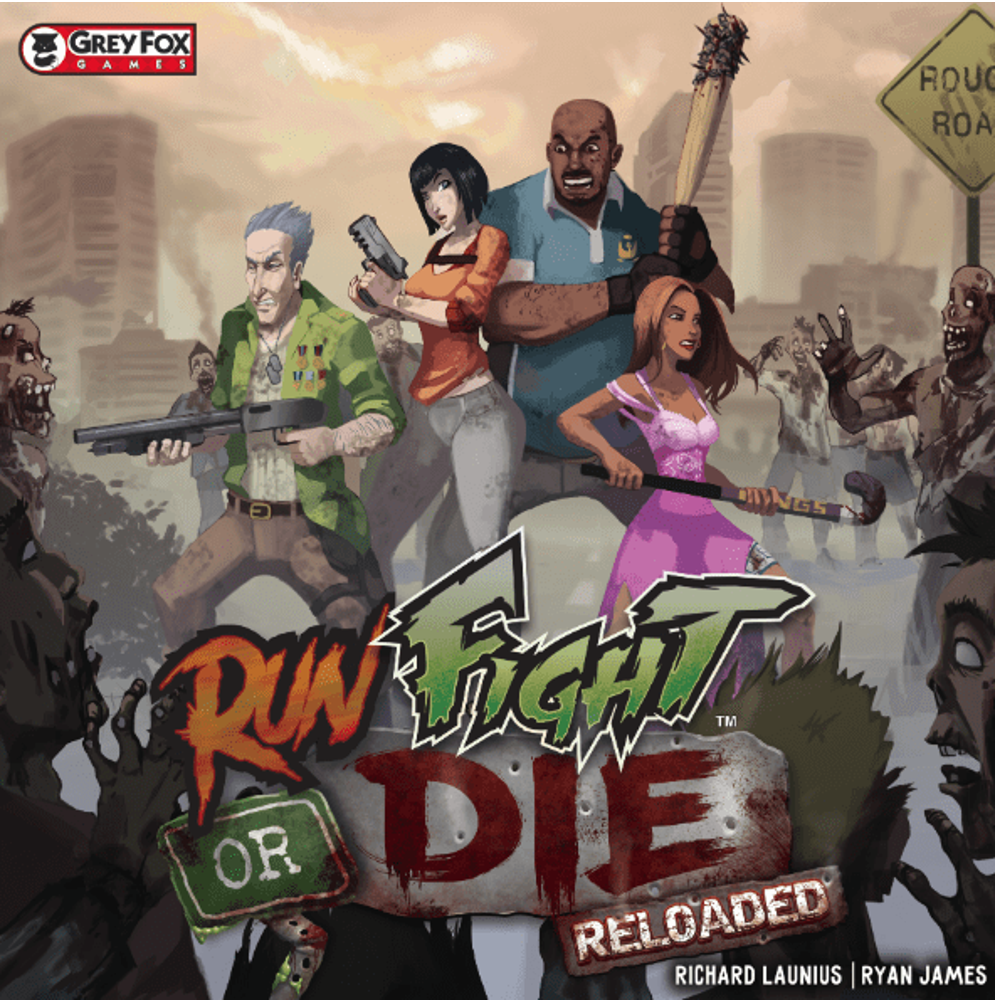 Run, Fight, or Die: Reloaded
