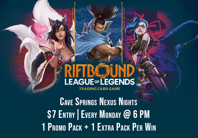 Cave Springs Events Riftbound - Monday, Lorcana - Thursday, Warcrow - Wednesday