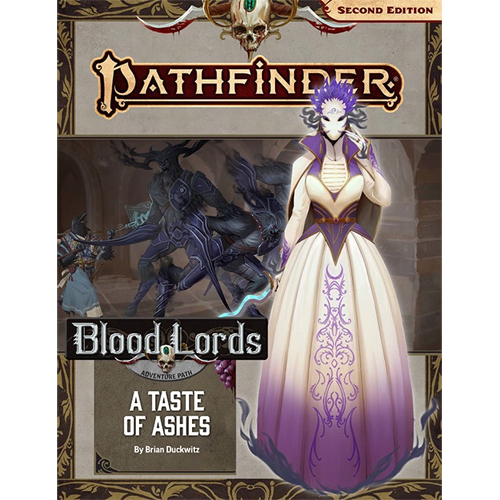 Pathfinder 2E RPG: Adventure Path - A Taste of Ashes (Blood Lords 5 of 6)