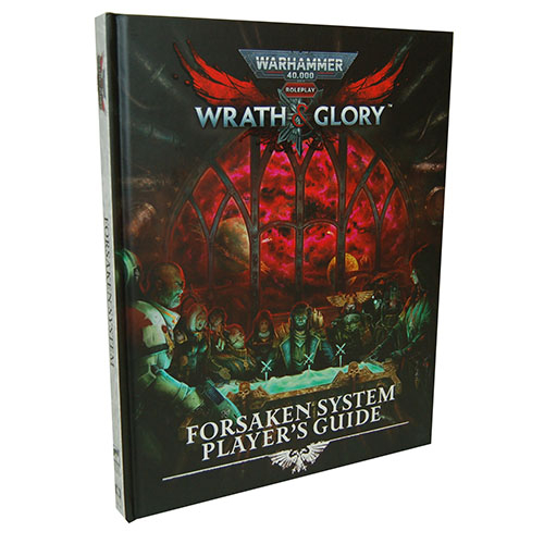 Warhammer 40K Wrath & Glory RPG: Forsaken System Player's Guide