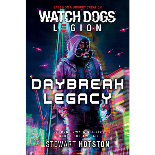 Watch Dogs Legion Novel: Daybreak Legacy (Clearance)