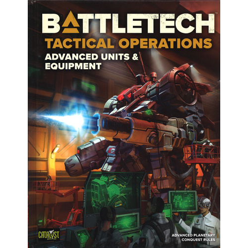 BattleTech: Tactical Operations - Advanced Units & Equipment (Hardcover)