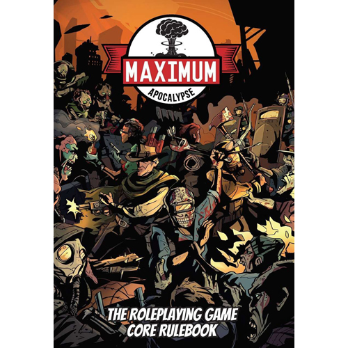 Maximum Apocalypse RPG: Core Rulebook (Softcover)