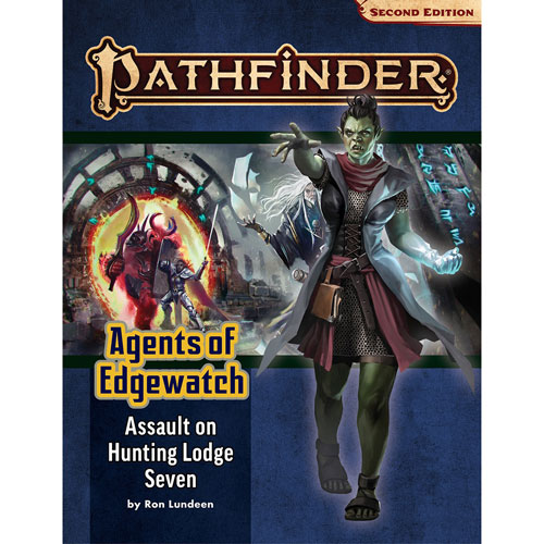Pathfinder 2E RPG: Adventure Path - Assault on Hunting Lodge Seven (Agents of Edgewatch 4 of 6)