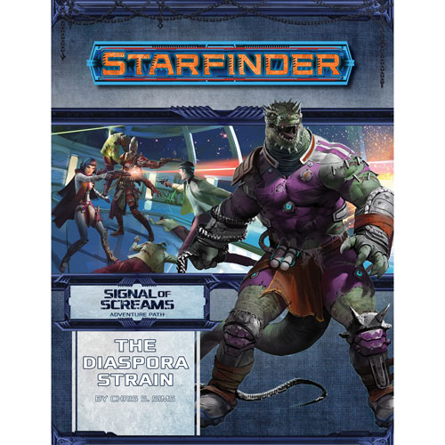 Starfinder RPG: Adventure Path - The Diaspora Strain (Signal of Screams 1 of 3)