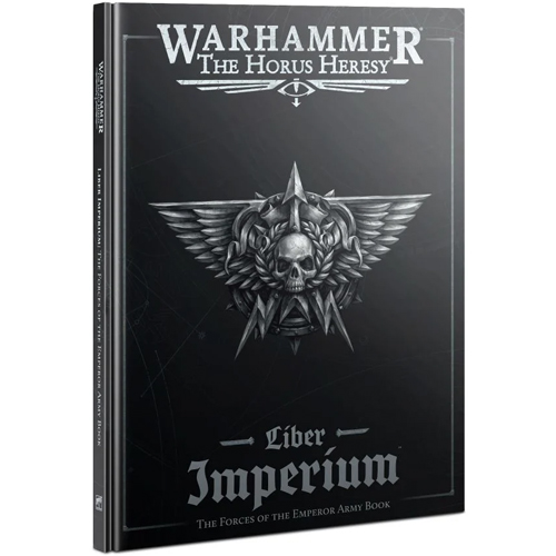 Warhammer Horus Heresy: Liber Imperium - The Forces of the Emperor Army Book