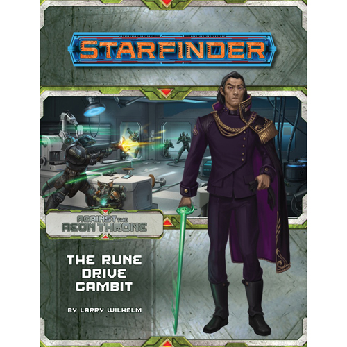 Starfinder RPG: Adventure Path - The Rune Drive Gambit (Against the Aeon Throne 3 of 3)
