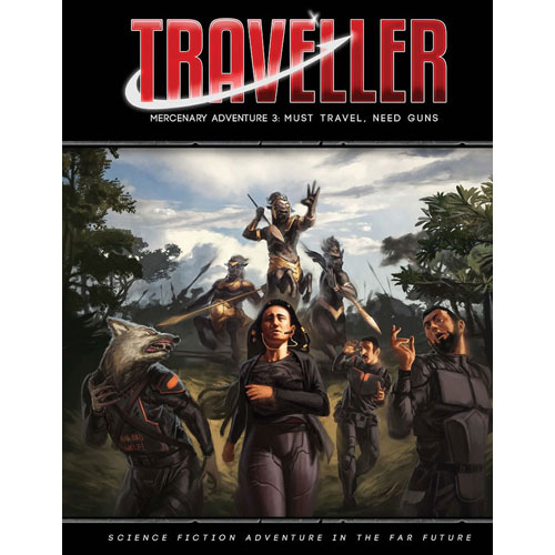 Traveller RPG: Mercenary Adventure 3 - Must Travel, Need Guns (Last Chance)
