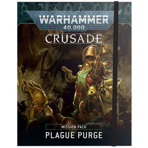 Warhammer 40K: Crusade Mission Pack - Plague Purge (Last Chance)