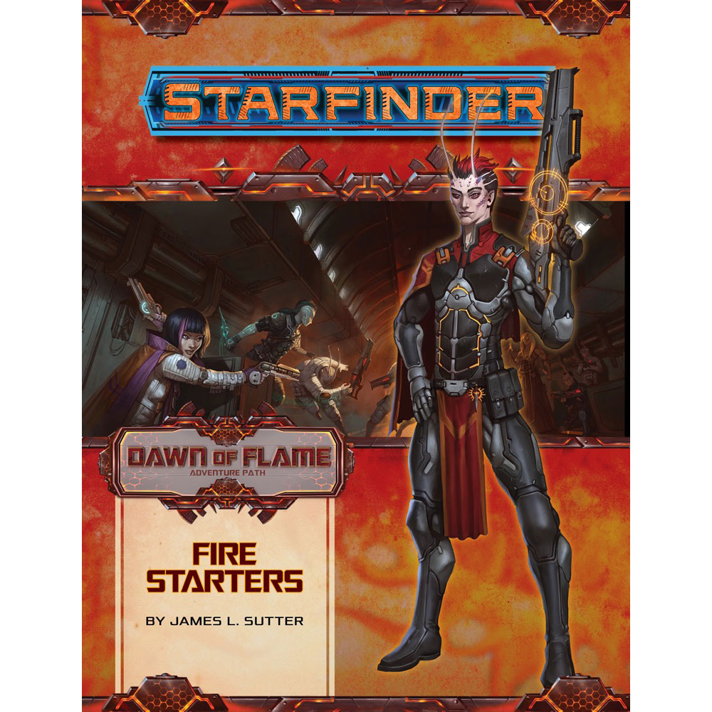 Starfinder RPG: Adventure Path - Fire Starters (Dawn of Flame 1 of 6)