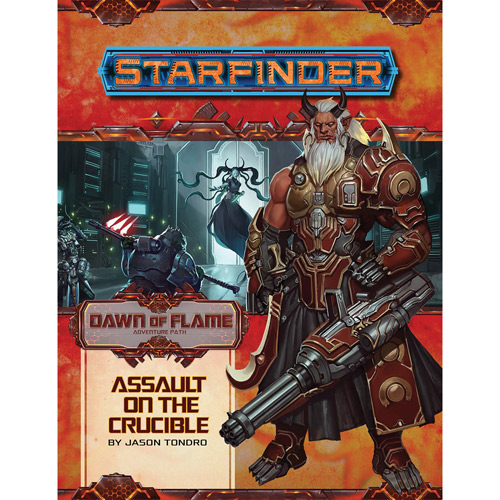 Starfinder RPG: Adventure Path - Assault on the Crucible (Dawn of Flame 6 of 6)