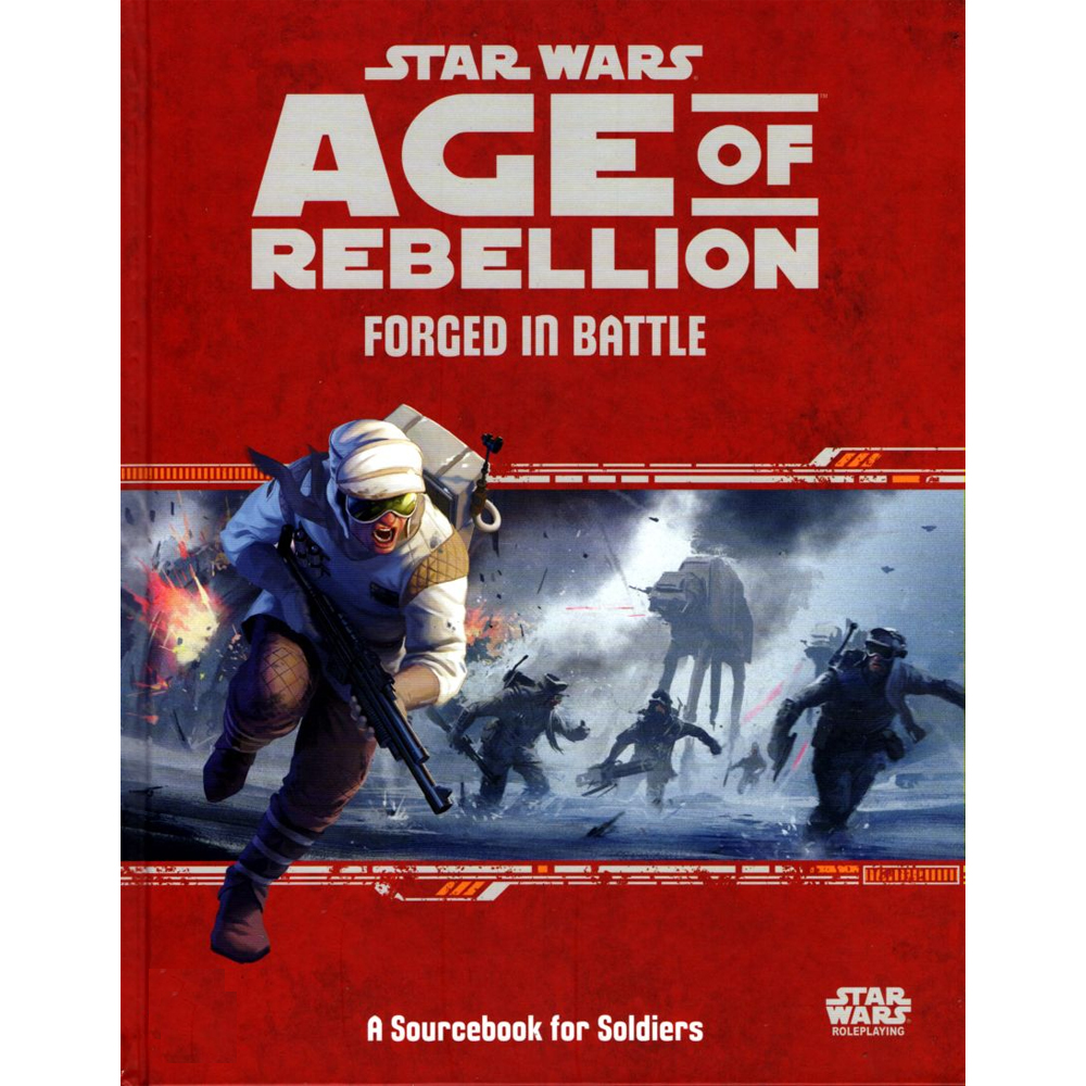 Star Wars: Age of Rebellion RPG: Forged in Battle