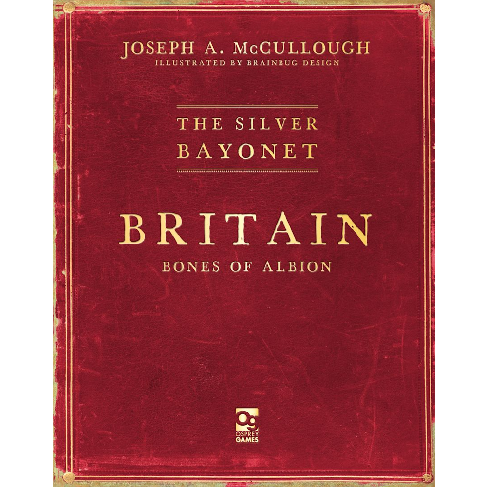 Silver Bayonet: Britain - Bones of Albion